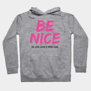 BE NICE Hoodie